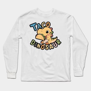 Taco Dinosaur Long Sleeve T-Shirt